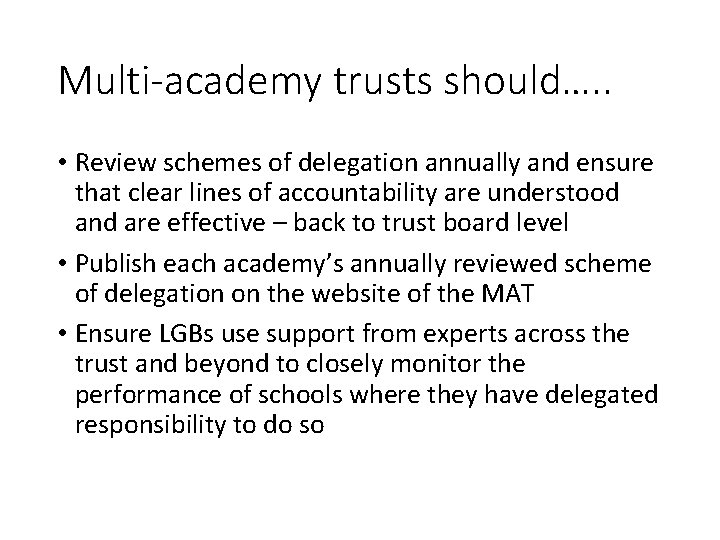 Multi-academy trusts should…. . • Review schemes of delegation annually and ensure that clear Multi-academy trusts should…. . • Review schemes of delegation annually and ensure that clear
