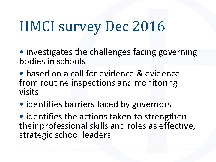 HMCI survey Dec 2016 • investigates the challenges facing governing bodies in schools • HMCI survey Dec 2016 • investigates the challenges facing governing bodies in schools •