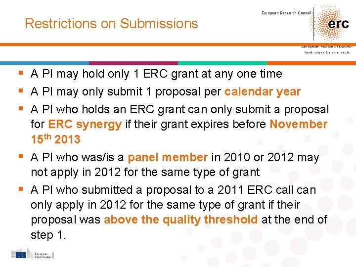 European Research Council Restrictions on Submissions Established by the European Commission A PI may