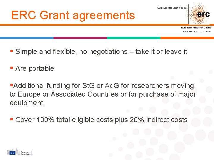 ERC Grant agreements European Research Council Established by the European Commission Simple and flexible,