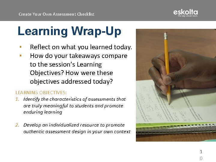 Create Your Own Assessment Checklist Learning Wrap-Up ▪ ▪ Reflect on what you learned