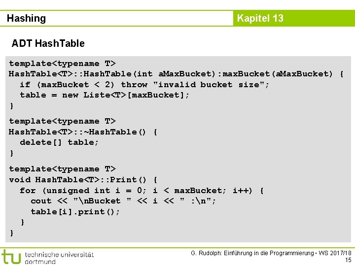 Hashing Kapitel 13 ADT Hash. Table template<typename T> Hash. Table<T>: : Hash. Table(int a.