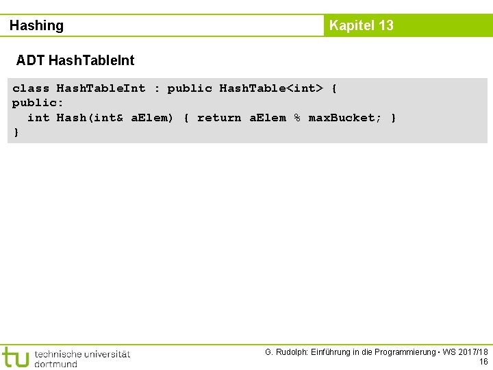 Hashing Kapitel 13 ADT Hash. Table. Int class Hash. Table. Int : public Hash.