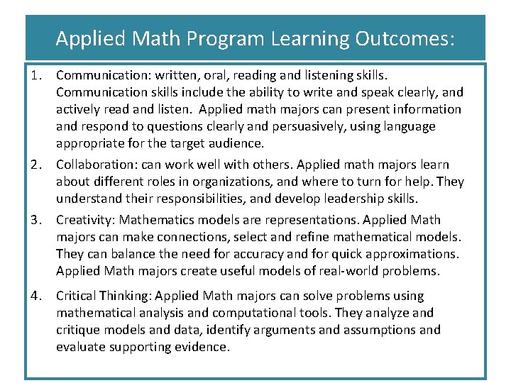 Applied Math Program Learning Outcomes: 1. Communication: written, oral, reading and listening skills. Communication