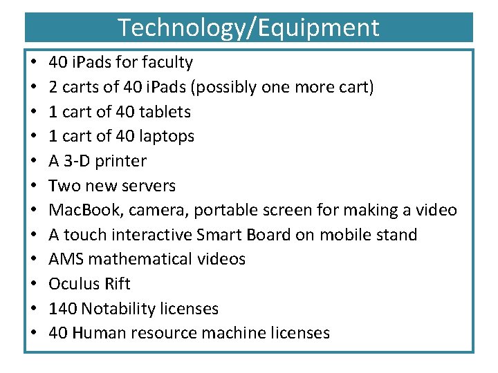 Technology/Equipment • • • 40 i. Pads for faculty 2 carts of 40 i.
