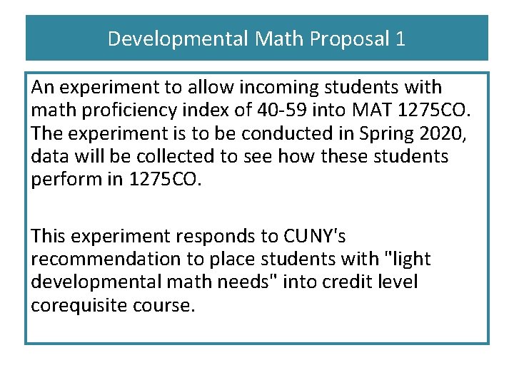 Developmental Math Proposal 1 An experiment to allow incoming students with math proficiency index
