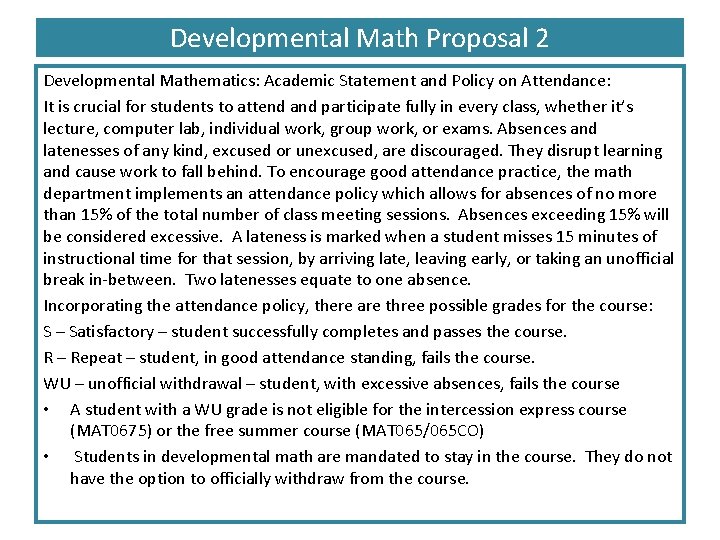 Developmental Math Proposal 2 Developmental Mathematics: Academic Statement and Policy on Attendance: It is