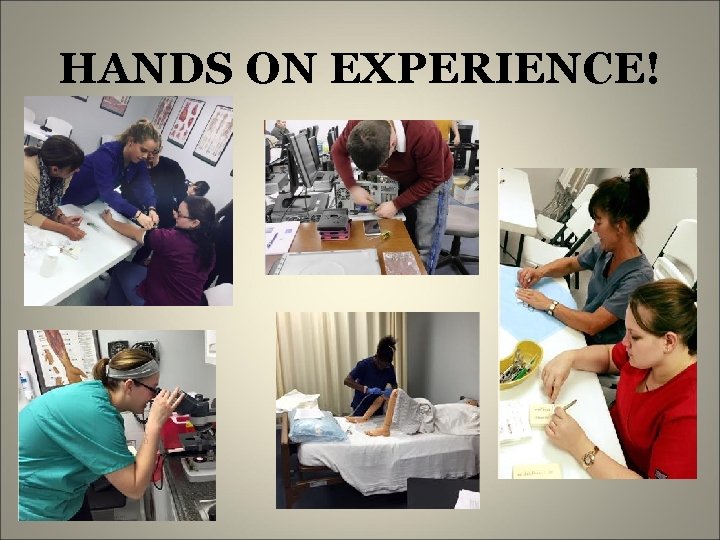 HANDS ON EXPERIENCE! 