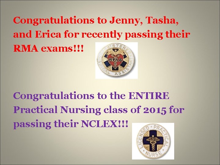 Congratulations to Jenny, Tasha, and Erica for recently passing their RMA exams!!! Congratulations to