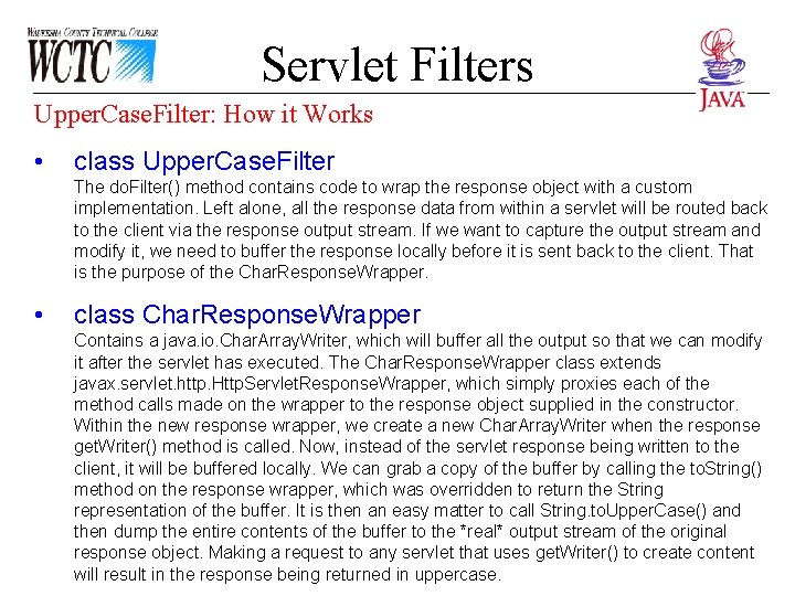 Servlet Filters Upper. Case. Filter: How it Works • class Upper. Case. Filter The