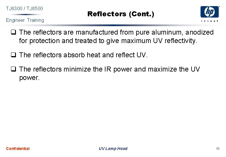 TJ 8300 / TJ 8500 Engineer Training Reflectors (Cont. ) q The reflectors are
