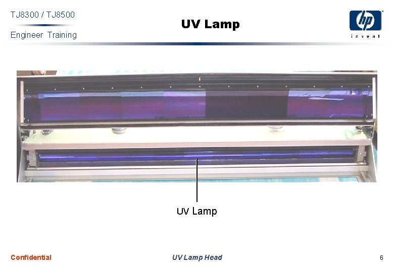 TJ 8300 / TJ 8500 Engineer Training UV Lamp Confidential UV Lamp Head 6