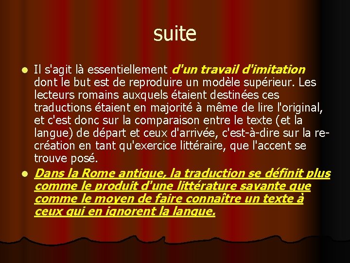 suite l Il s'agit là essentiellement d'un travail d'imitation dont le but est de