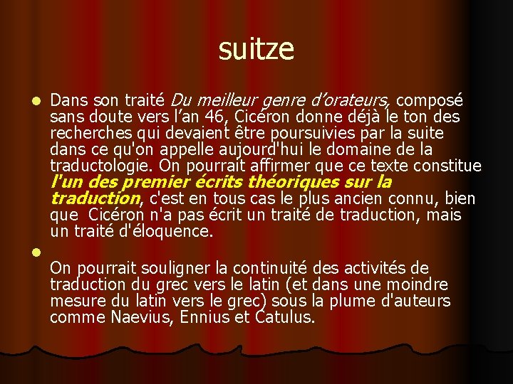 suitze l Dans son traité Du meilleur genre d’orateurs, composé sans doute vers l’an