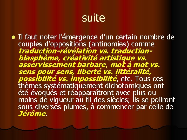 suite l Il faut noter l'émergence d'un certain nombre de couples d’oppositions (antinomies) comme