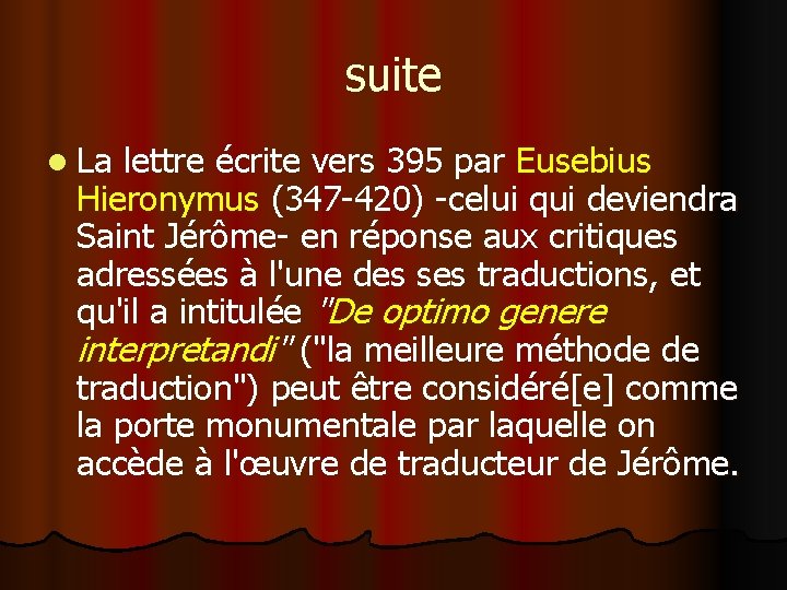 suite l La lettre écrite vers 395 par Eusebius Hieronymus (347 -420) -celui qui