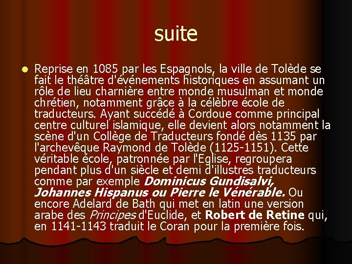 suite l Reprise en 1085 par les Espagnols, la ville de Tolède se fait