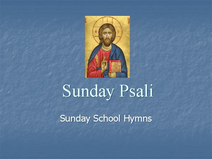 Sunday Psali Sunday School Hymns 
