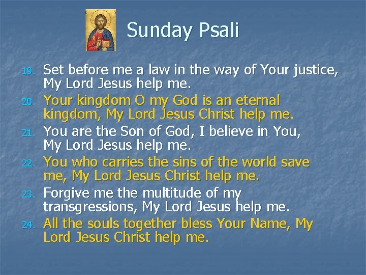 Sunday Psali 19. 20. 21. 22. 23. 24. Set before me a law in