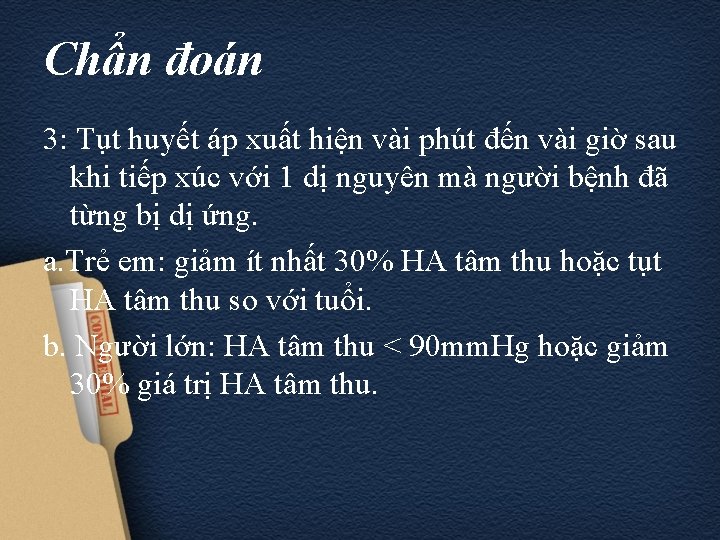 Chẩn đoán 3: Tụt huyết áp xuất hiện vài phút đến vài giờ sau