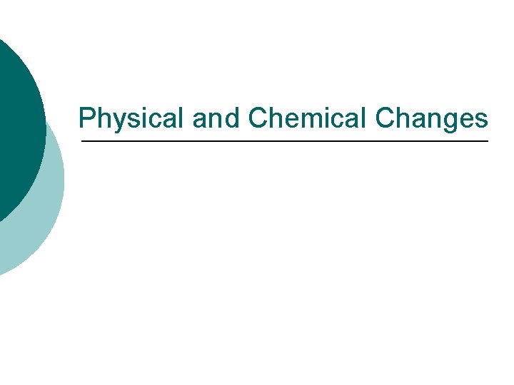 Physical and Chemical Changes 