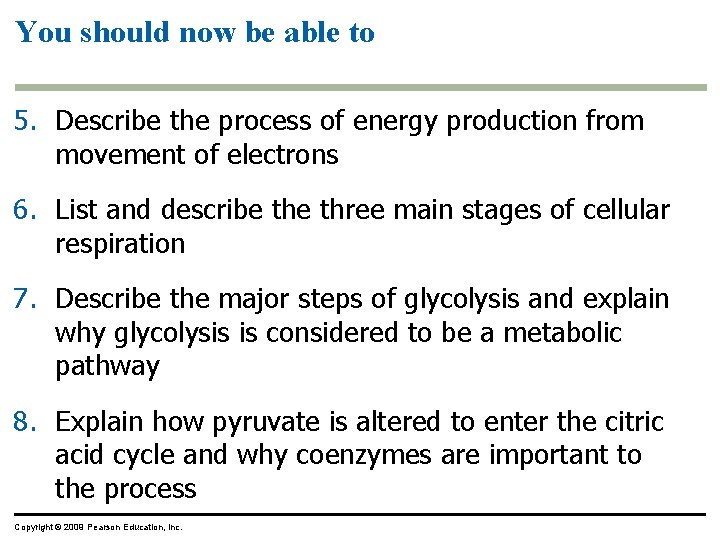 You should now be able to 5. Describe the process of energy production from You should now be able to 5. Describe the process of energy production from