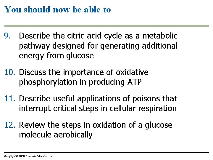 You should now be able to 9. Describe the citric acid cycle as a You should now be able to 9. Describe the citric acid cycle as a