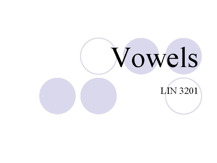Vowels LIN 3201 