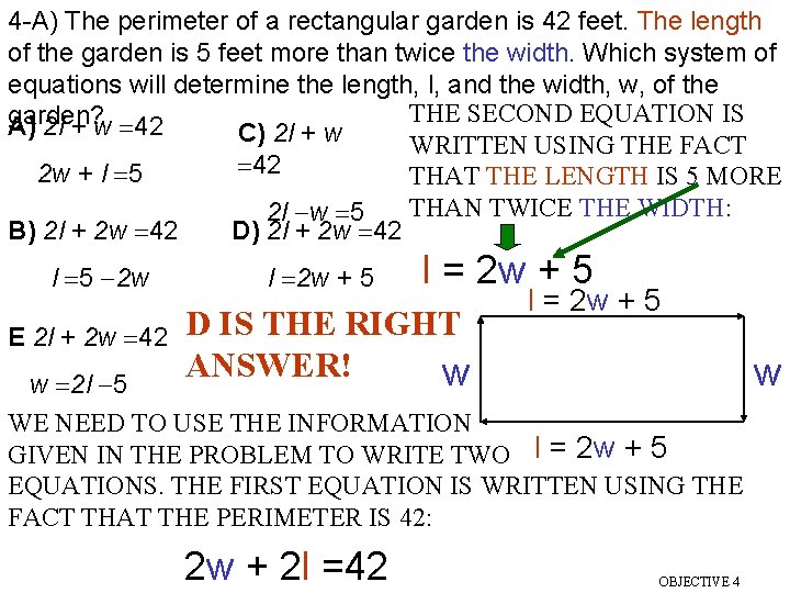 4 -A) The perimeter of a rectangular garden is 42 feet. The length of