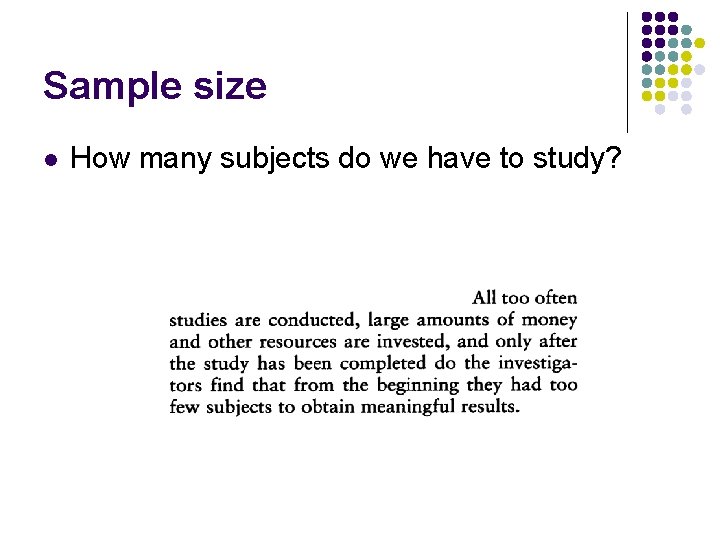 Sample size l How many subjects do we have to study? 