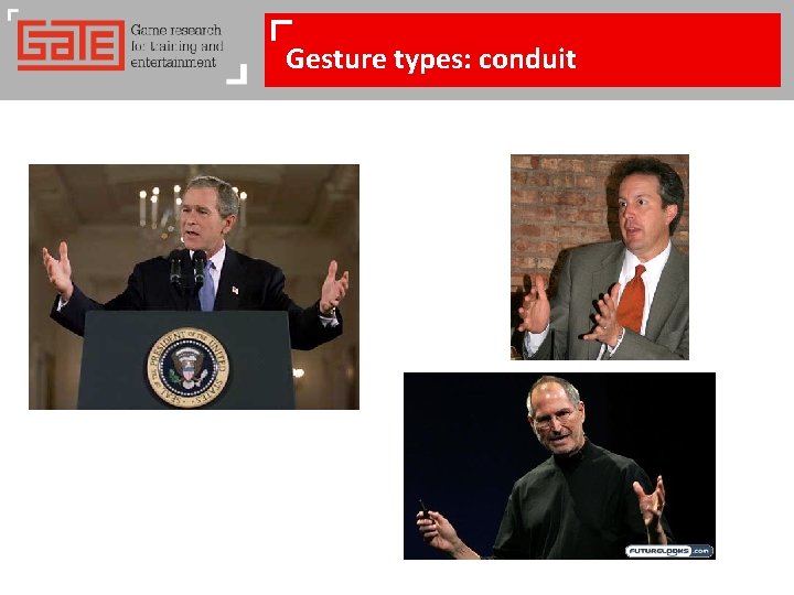 Gesture types: conduit 