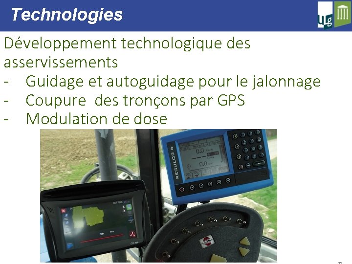 Technologies Développement technologique des asservissements - Guidage et autoguidage pour le jalonnage - Coupure