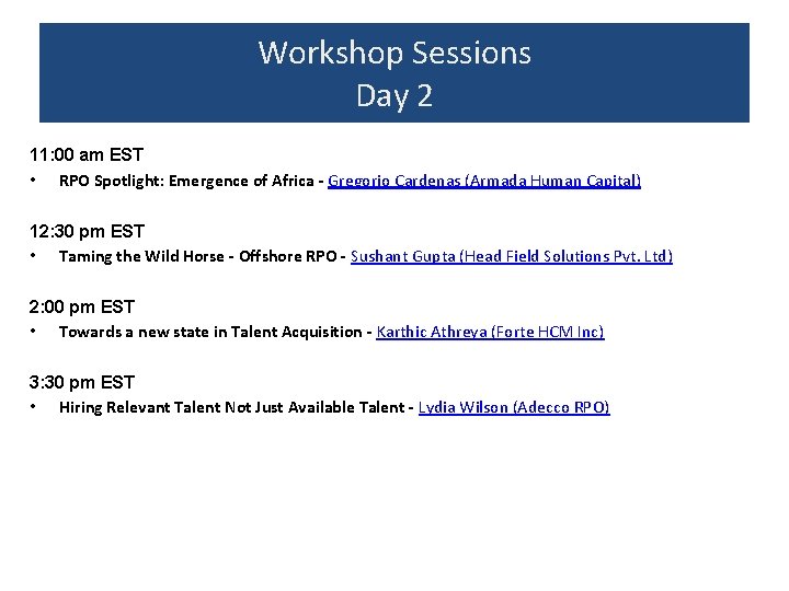 Workshop Sessions Day 2 11: 00 am EST • RPO Spotlight: Emergence of Africa Workshop Sessions Day 2 11: 00 am EST • RPO Spotlight: Emergence of Africa