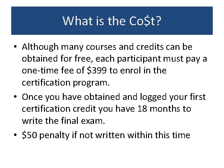 What is the Co$t? • Although many courses and credits can be obtained for What is the Co$t? • Although many courses and credits can be obtained for