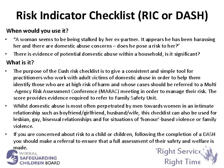 Risk Indicator Checklist (RIC or DASH) When would you use it? • • “A