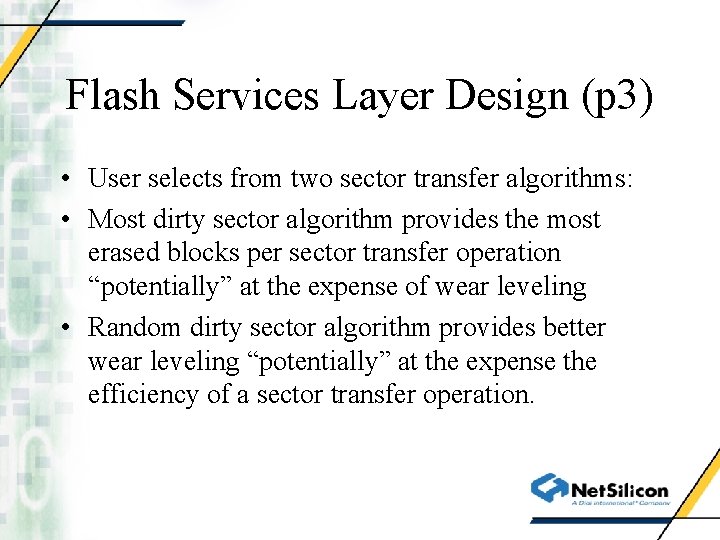 Flash Services Layer Design (p 3) • User selects from two sector transfer algorithms: