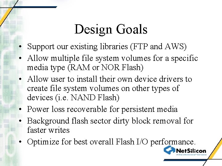 Design Goals • Support our existing libraries (FTP and AWS) • Allow multiple file