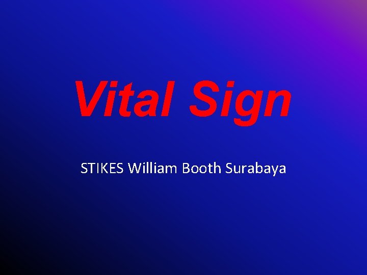 Vital Sign STIKES William Booth Surabaya 