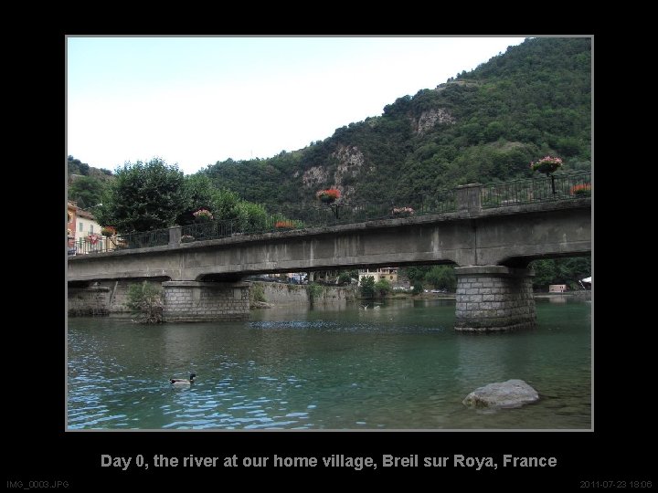 Day 0, the river at our home village, Breil sur Roya, France IMG_0003. JPG
