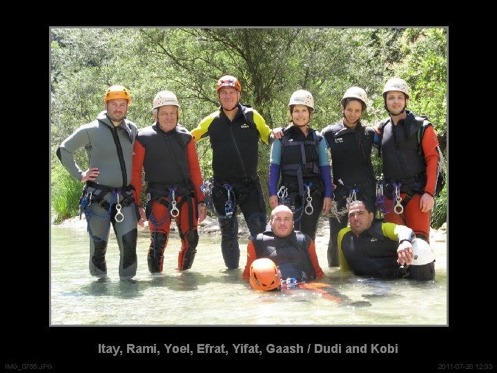 Itay, Rami, Yoel, Efrat, Yifat, Gaash / Dudi and Kobi IMG_0765. JPG 2011 -07