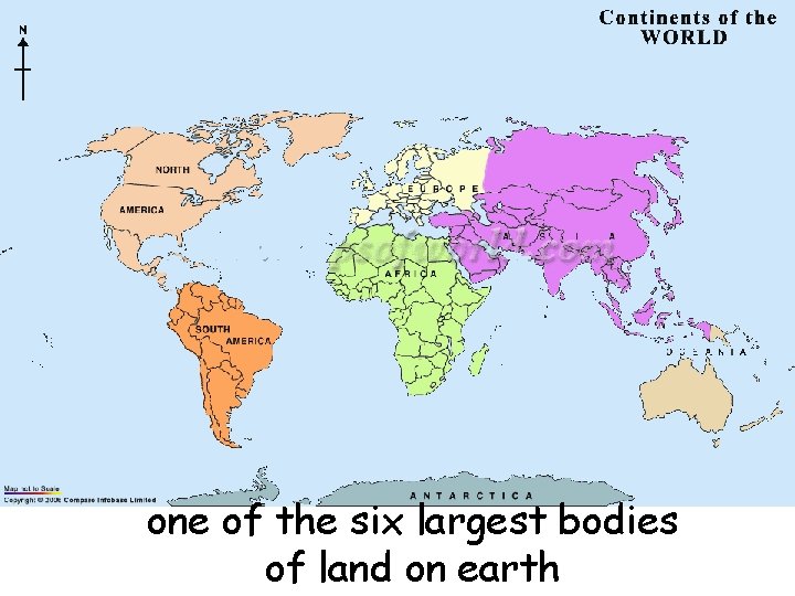 one of the six largest bodies of land on earth 
