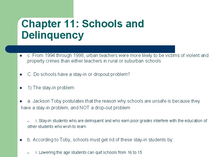 Chapter 11: Schools and Delinquency l c. From 1994 through 1998, urban teachers were