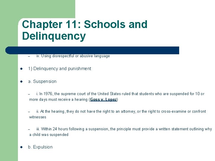 Chapter 11: Schools and Delinquency – iv. Using disrespectful or abusive language l 1)