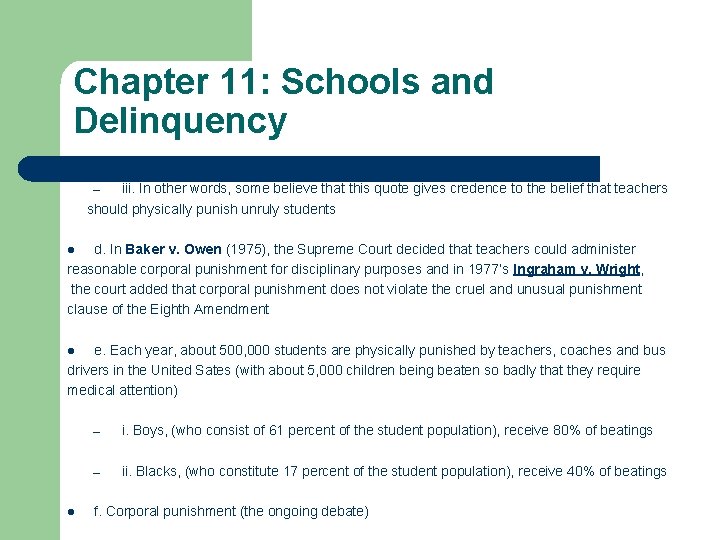 Chapter 11: Schools and Delinquency iii. In other words, some believe that this quote