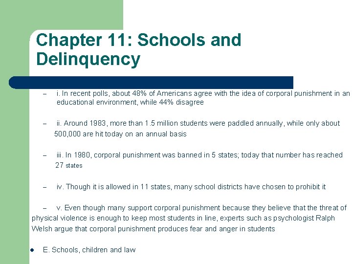 Chapter 11: Schools and Delinquency – i. In recent polls, about 48% of Americans