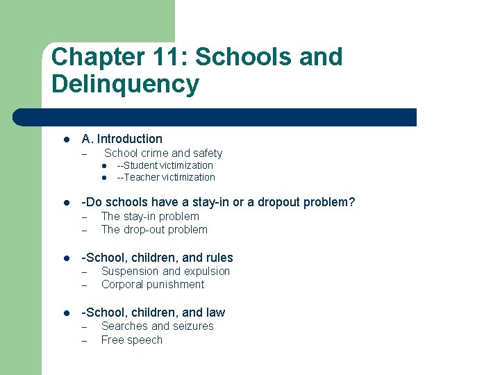 Chapter 11: Schools and Delinquency l A. Introduction – School crime and safety l