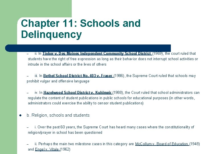 Chapter 11: Schools and Delinquency ii. In Tinker v. Des Moines Independent Community School