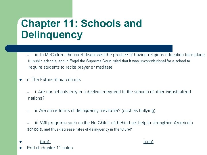 Chapter 11: Schools and Delinquency – iii. In Mc. Collum, the court disallowed the