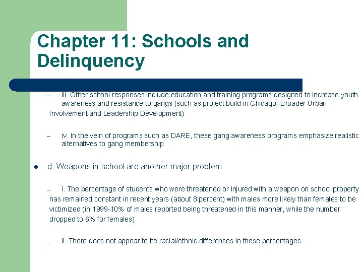 Chapter 11: Schools and Delinquency iii. Other school responses include education and training programs