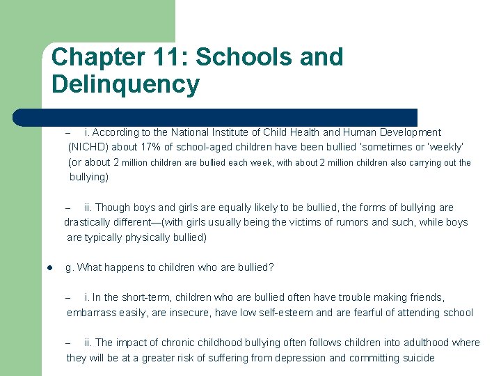 Chapter 11: Schools and Delinquency i. According to the National Institute of Child Health